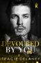 [Kingcaid Milliardäre 06] • Devoured By You